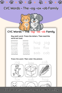 Free CVC Words Worksheets: The “-og,” “-ox,” and “-ob” Word Families